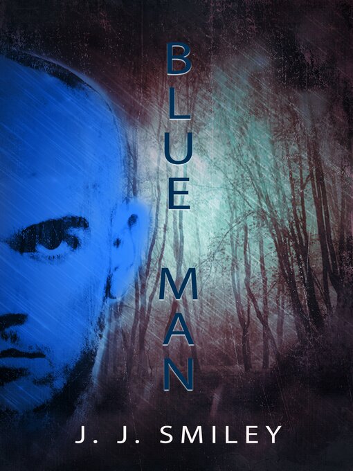 Title details for Blue Man by J.J. Smiley - Available